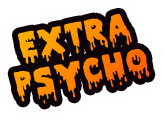 EXTRA PSYCHO