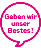 Geben wir unser Bestes!