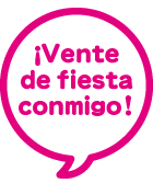 ¡Vente de fiesta conmigo!