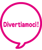 Divertiamoci!